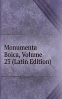 Monumenta Boica, Volume 23 (Latin Edition)