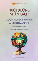 Nuôi Dưỡng Nhân Cách - good Words Nurture A Good Manner