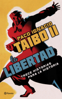 Libertad. Trece Historias Para La Historia