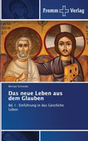 Das neue Leben aus dem Glauben