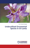 Underutilized Ornamental Species in Sri Lanka