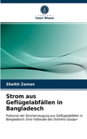 Strom aus Geflügelabfällen in Bangladesch