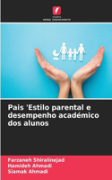 Pais 'Estilo parental e desempenho académico dos alunos