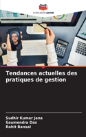 Tendances actuelles des pratiques de gestion