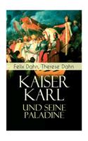 Kaiser Karl und seine Paladine