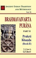 Brahmavaivarta Purana Pt. 2 Prakrti Khanda Book 1 (AITM) - Vol. 79: Part 2 Vol. 79