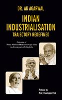 Indian Industrialisation Trajectory Redefined