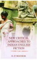 New Critical Approaches To Indian English Fiction