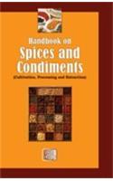Handbook on Spices and Condiments (Cultivation, Processing and Extraction)