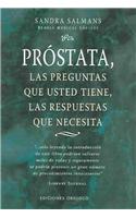 Prostata - Las Preguntas Que Usted Tiene Las Respuestas Que Necesita