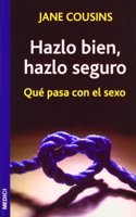 HAZLO BIEN, HAZLO SEGURO (NINOS Y ADOLESCENTES) (Spanish Edition)