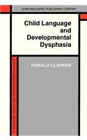 Child Language and Developmental Dysphasia