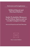 Stable Probability Measures on Euclidean Spaces and on Locally Compact Groups