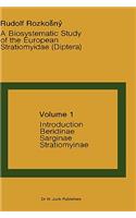 Biosystematic Study of the European Stratiomyidae (Diptera): Volume 1 - Introduction, Beridinae, Sarginae and Stratiomyinae