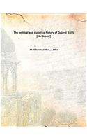 The political and statistical history of Gujarat 1835 [Hardcover]