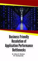 Business Friendly Resolution of Application Performance Bottlenecks