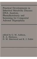 Practical Developments in Inherited Metabolic Disease: DNA Analysis, Phenylketonuria and Screening for Congenital Adrenal Hyperplasia