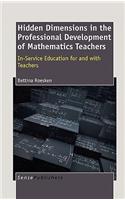 Hidden Dimensions in the Professional Development of Mathematics Teachers: In-Service Education for and with Teachers