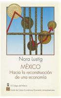 Mexico, Hacia la Reconstruccion de una Economia