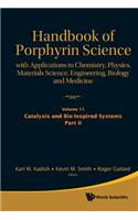 Handbook of Porphyrin Science: With Applications to Chemistry, Physics, Materials Science, Engineering, Biology and Medicine (Volumes 11-15)