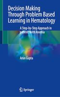 Decision Making Through Problem Based Learning in Hematology
