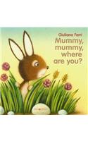 Mummy, Mummy, Where are You?
