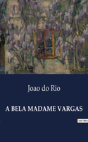 A Bela Madame Vargas