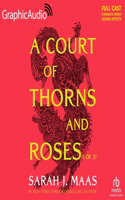 Court of Thorns and Roses (1 of 2) [Dramatized Adaptation]: A Court of Thorns and Roses 1