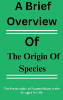 Brief Overview Of The Origin Of Species