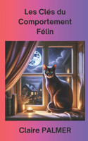 Les clés du comportement félin: Un guide essentiel pour une meilleure relation avec votre chat