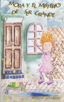 Mora y el misterio de ser grande