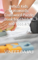 Whizz Kids Crosswords: Crossword Puzzle Book for Children and Toddlers