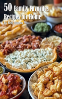 50 Family Favorites Recipes for Home