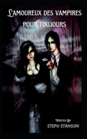 L'amoureux des vampires pour toujours