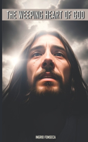 The Weeping Heart of God