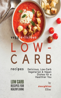 Veggie-Licious Low-Carb Recipes