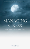 Managing Stress for Night Shift Workers