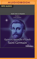 Quién Es Y Quién Fue El Conde de Saint Germain