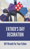 Father's Day Decoration
