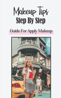 Makeup Tips Step By Step