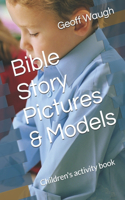 Bible Story Pictures & Models