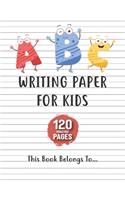 Writing Paper for kids: handwriting practice books for kids, practice writing letters for kids, handwriting without tears preschool.