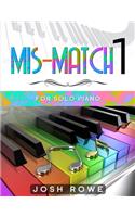 Mis-Match 1: For Solo Piano