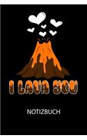 I lava you - Notizbuch: Schreibe deine Gedanken, to do's oder Notizen auf. Inhalt kariert