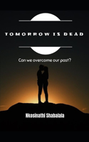 Tomorrow Is Dead: First Chapter