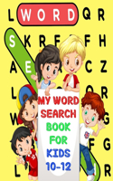 My Word Search Book For Kids 10-12