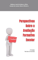 Perspectivas Sobre a Avaliação Formativa Escolar