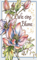 Wie eine Blume - Malbuch für Erwachsene mit inspirierenden Metaphern