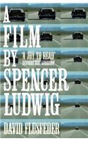 A Film by Spencer Ludwig