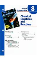 Holt Chemistry Chapter 8 Resource File: Chemical Equations and Reactions